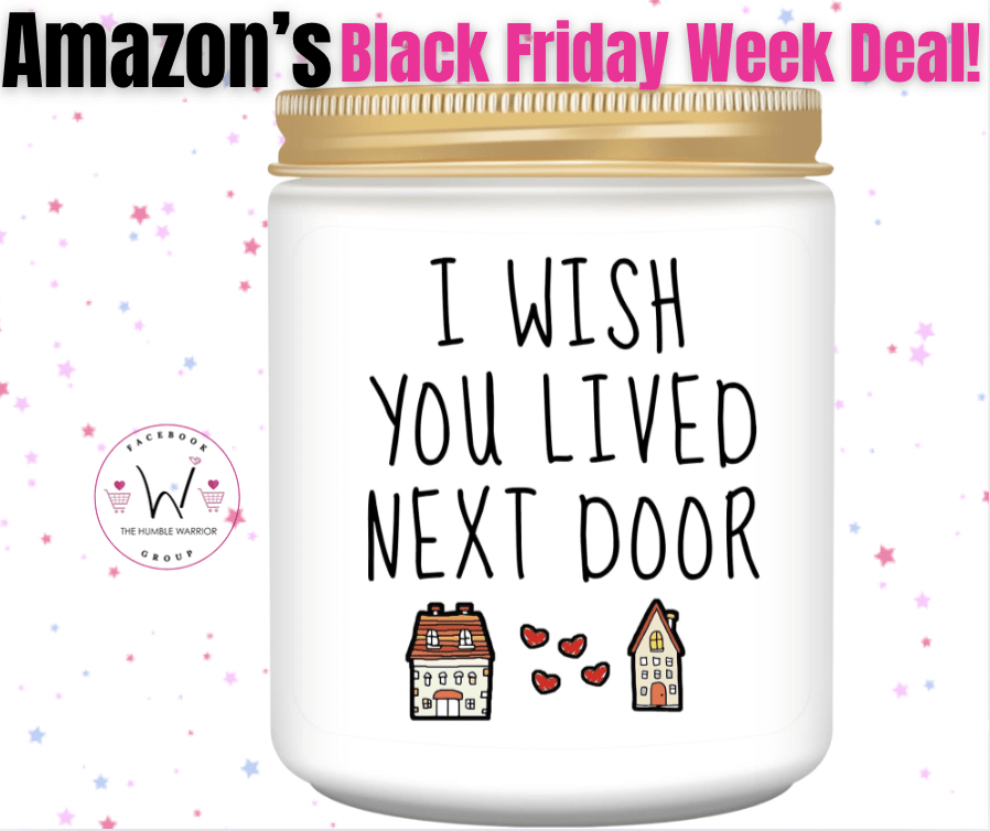 I Wish You Lived Next Door Candle!